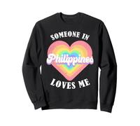 Someone in Philippines Loves Me Proud Philippines Philippines Sweatshirt