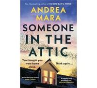 Someone in the Attic by Andrea Mara Andrea Mara (Auteur)