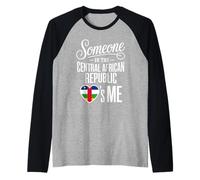 Someone in The Central African Republic Loves Me Manche Raglan