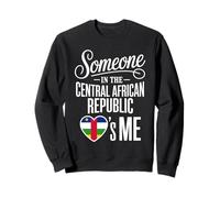 Someone in The Central African Republic Loves Me Sweatshirt