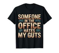 Someone in The Office Hates My Guts Drame Entre collègues |- T-Shirt