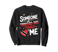 Someone in Trinidad and Tobago Loves Me Heart Sweatshirt