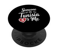 Someone in Tunisia Loves Me Long Distance Romance PopSockets PopGrip Adhésif