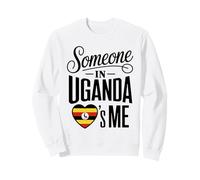 Someone in Uganda Loves Me Long Distance Love Sweatshirt