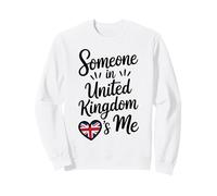 Someone in United Kingdom Loves Me British Sweatshirt