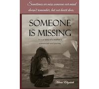 Someone is Missing: A true story of a mother's unexpected soul journey.