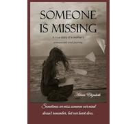 Someone is Missing: A true story of a mother's unexpected soul journey.
