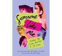 Someone Like Me: An Anthology of Autistic Gender-Diverse and Women Writers