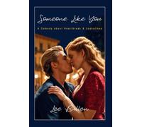 Someone Like You: A Comedy about Heartbreak & Lookalikes