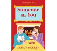 Someone Like You: Fall in love with this heartwarming, festive, friends-to-lovers romance from Sandy Barker