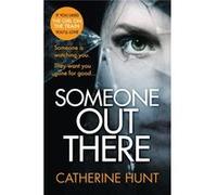 Someone Out There Hunt, Catherine (Auteur)