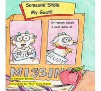 Someone Stole My Goat: Or Nobody Steals a Goat Mama B!