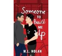 Someone To Build Me Up Paperback Book By M.L. Nolan