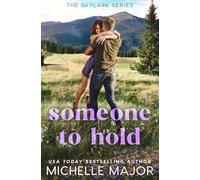 Someone To Hold: A Small Town Enemies To Lovers Romance