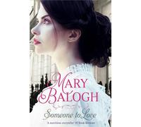 Mary Balogh – Someone to Love
