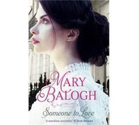 Someone To Love Mary Balogh, (Auteur)