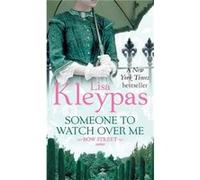 Someone to Watch Over Me: Number 1 in series (Bow Street) Kleypas, Lisa (Auteur)