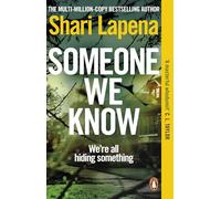 Someone We Know: From the No.1 Sunday Times bestselling author of The Couple Next Door a gripping psychological thriller that you won’t be able to put down
