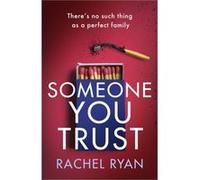 Someone You Trust - Rachel Ryan - Little Brown Book Group - Livre en Anglais - Paperback Rachel RyanRachel Ryan (Auteur)