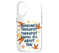 Someone's Therapist Knows All About You Humour Citation Coque pour iPhone 17