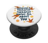 Someone's Therapist Knows All About You Humour Citation PopSockets PopGrip Adhésif