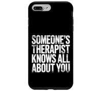 Someone's Therapist Knows All About You Pun Drama - Coque pour iPhone 7 Plus/8 Plus