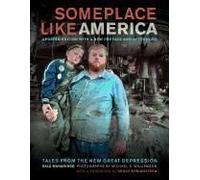 Someplace Like America - Tales From The New Great Depression