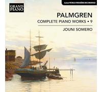Somero, Jouni - Palmgren: Sämtliche Klavierwerke Vol. 9