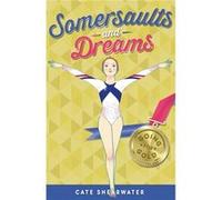 Somersaults And Dreams: Going For Gold (Paperback) Cate Shearwater, (Auteur)