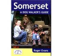 Somerset A Dog Walker's Guide