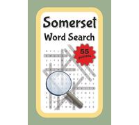 Somerset Word Search: Discover the beauty of Somerset with 55 puzzles and answers - Relaxing brain teasers for adults and seniors (6 x 9 inches)