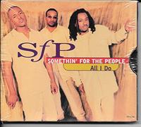 Somethin' for the People - All I Do