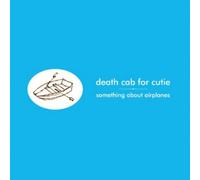 Something About Airplanes by Death Cab for Cutie [VINYL] NEUF