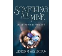 Something All Mine: An Abraham Experience