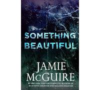 Something Beautiful: A Novella