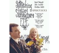 Something Better Somewhere Else