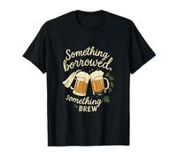 Something Borrowed Something Brew, Wedding T-Shirt