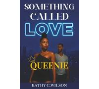 Something Called Love: Queenie