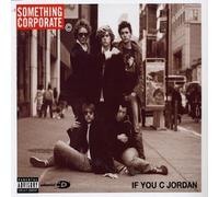 Something Corporate - If U C Jordan