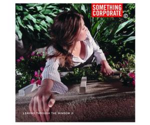 Something Corporate - Leaving Through The Window [Import]