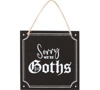 Something Different - Panneau à suspendre "Sorry We're Goths" SD5598 (Taille unique) (Noir/Blanc)