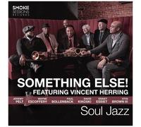 Soul Jazz – Something Else! Feat Vincent Herring