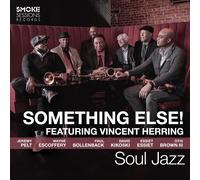 Something Else Featuring Vincent Herring Soul Jazz (Vinyl) 12" Album