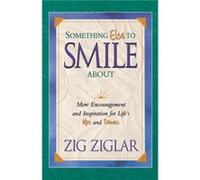 Something Else To Smile About by Zig Ziglar Ziglar, Zig (Auteur)