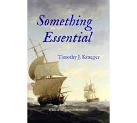 Something Essential: A Tale of the American Revolution