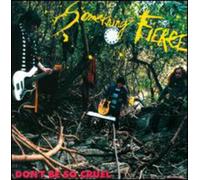 Something Fierce - Don't Be So Cruel