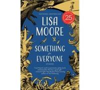 Something for Everyone by Lisa Moore Lisa Moore (Auteur)