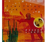 Something for Kate - Desert Lights (Gold Series) [Import]