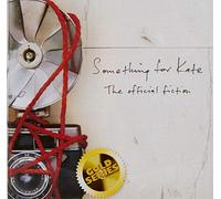 Something for Kate - Official Fiction (Gold Series) [Import]