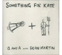 Something for Kate - Q&a with Dean Martin EP [Import]
